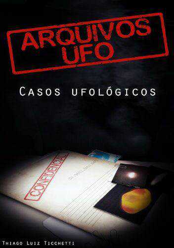 Pacotão de arquivos secretos da Força Aérea Brasileira sobre Ufos - Download aqui livrothiago