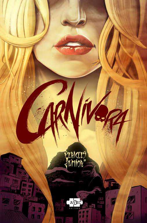 Carnívora: Uma graphic Novel que você vai se amarrar! carnivora