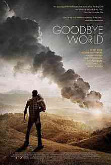 102 dos melhores filmes de sobreviventes pós apocalípticos Goodbye_World_Theatrical_Poster